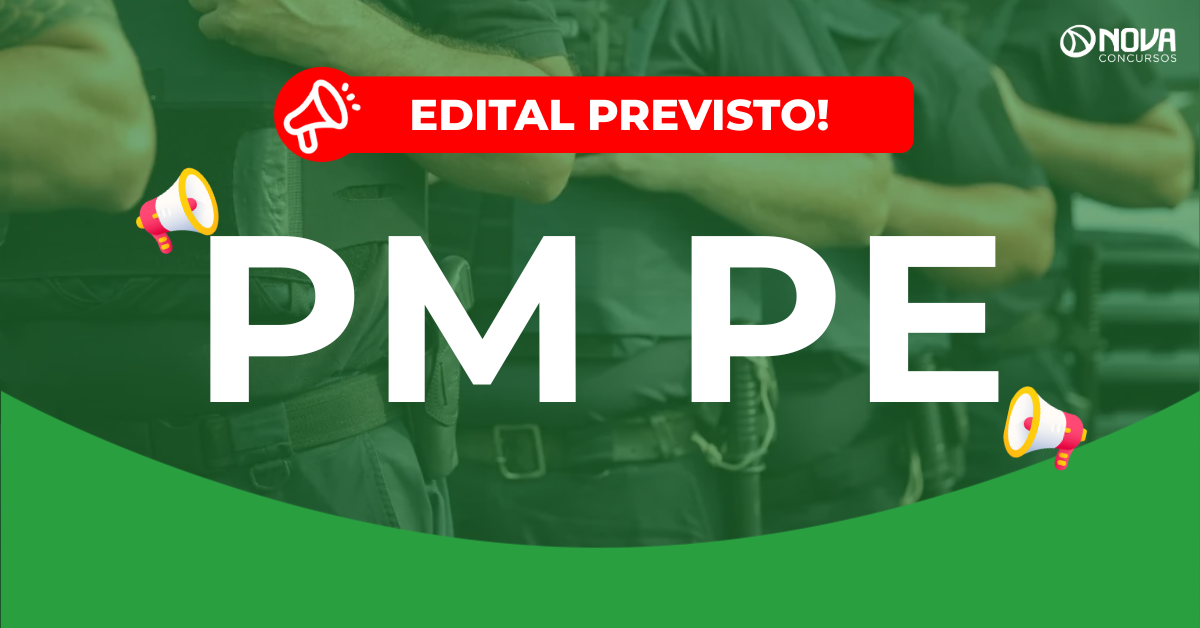 Concurso PM PE 2026: Banca em definição! Edital até março!