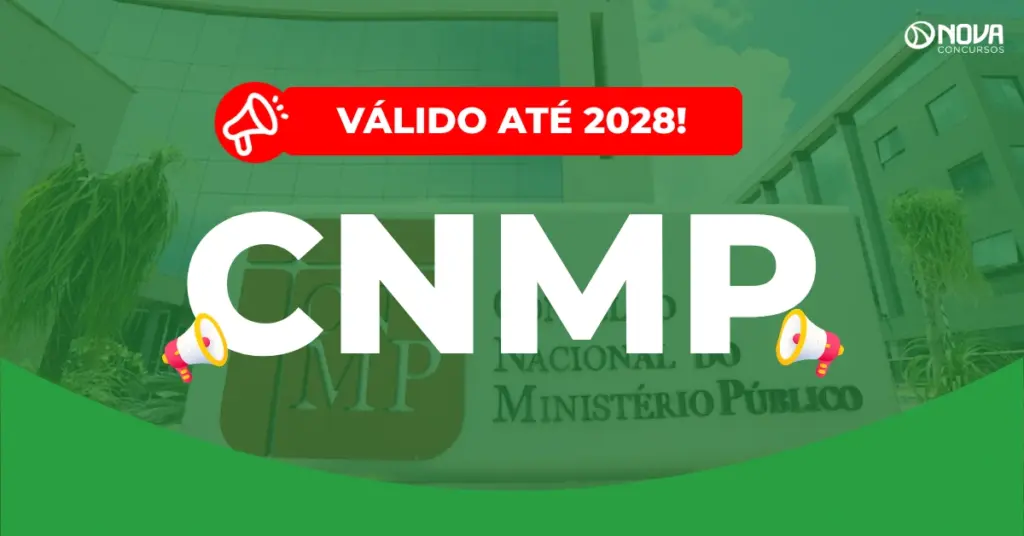 Concurso CNMP: Nomeações e seleção válida até 2028!