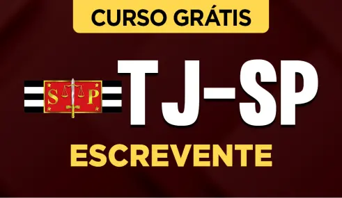 O que estudar para prova TJ SP Escrevente? Confira as disciplinas! 2 Curso Grátis do concurso TJ SP