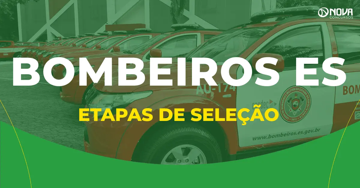 Como serão as etapas do concurso Bombeiros ES?