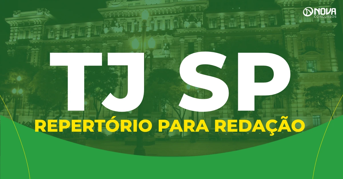 Como ter repertório para a redação do TJ SP?