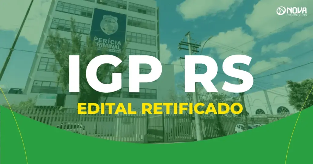 Concurso IGP RS: Primeira retificação publicada! 234 vagas!