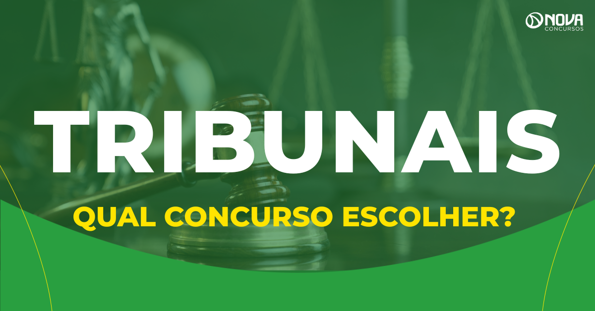 Concursos Tribunais abertos e previstos: Qual escolher?