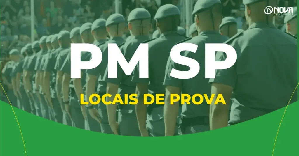 Quais os locais de prova do concurso PM SP Soldado?