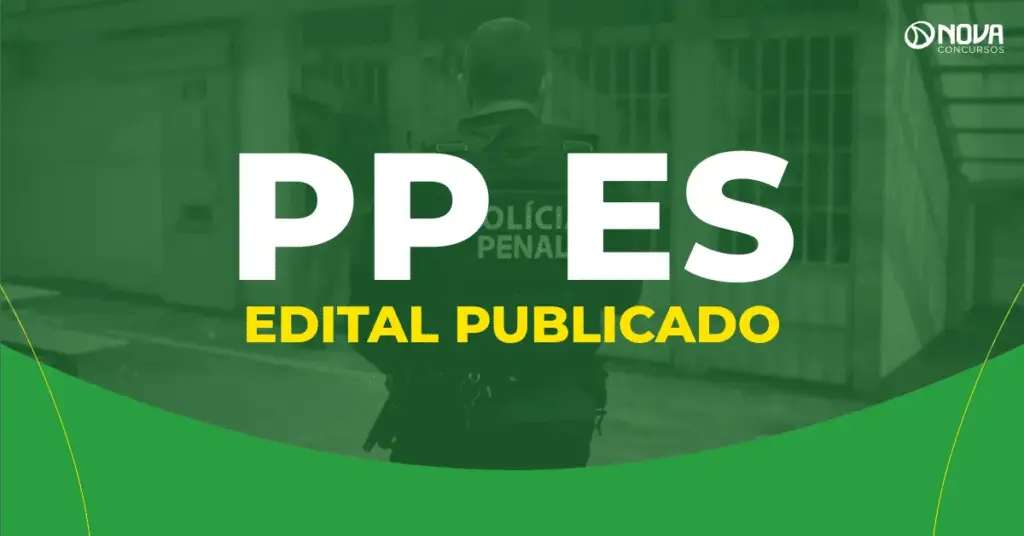 Saiu edital Polícia Penal ES com 600 vagas de nível médio!