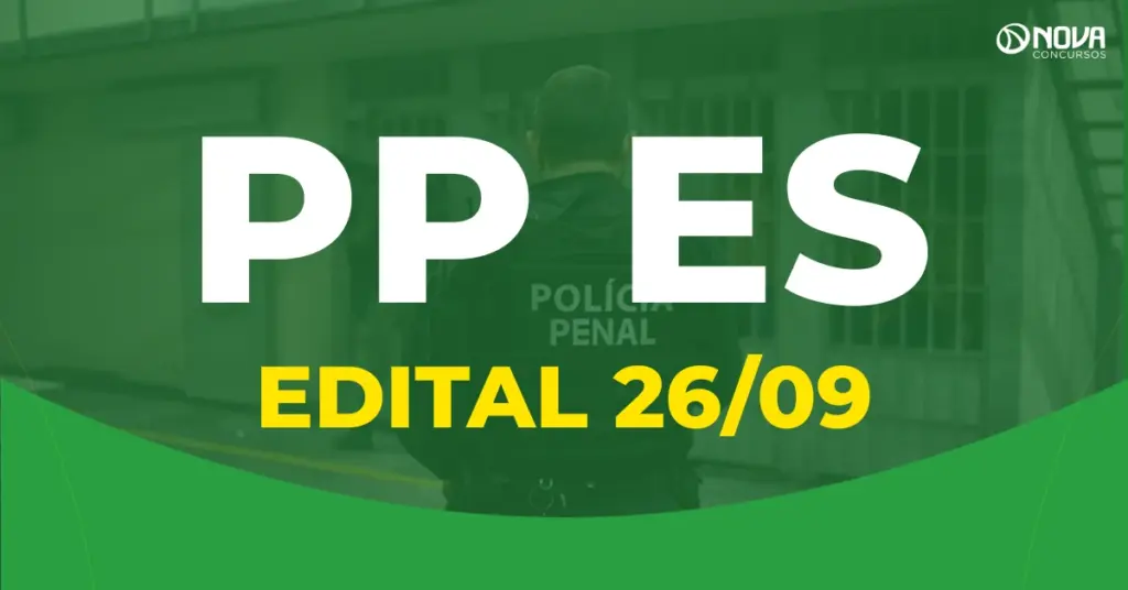 Concurso Polícia Penal ES: Edital com 600 vagas nesta sexta, 26/09!