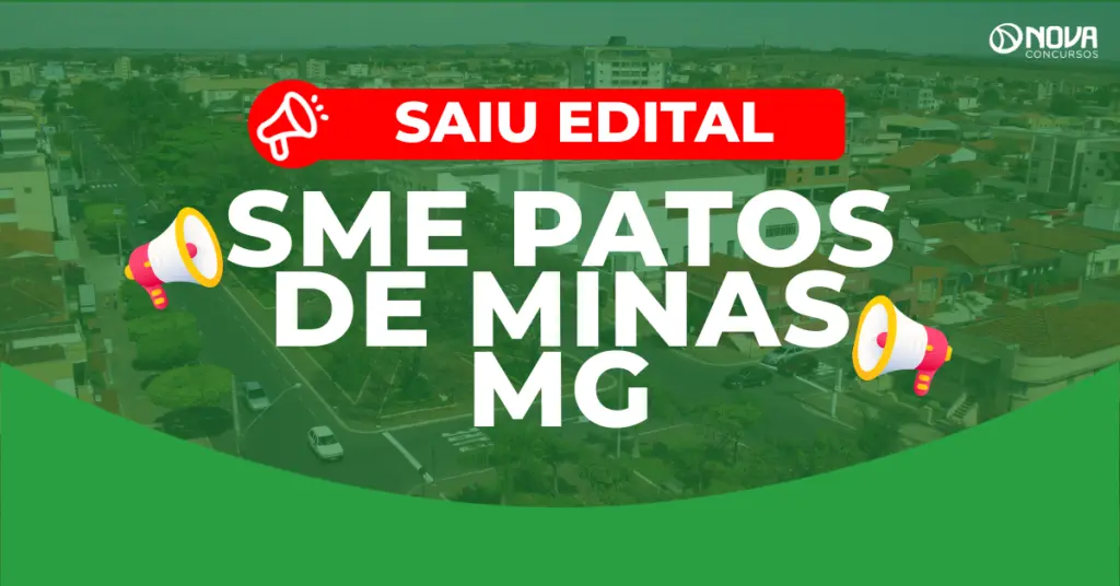Concurso SME Patos de Minas MG: Dois editais publicados somam 330 vagas!