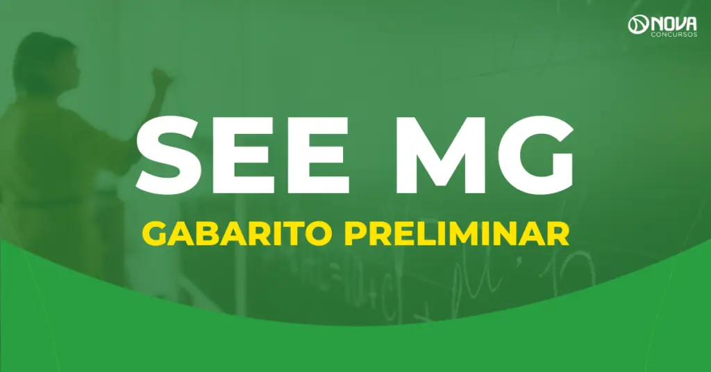 Concurso SEE MG divulga os gabaritos preliminares das provas!