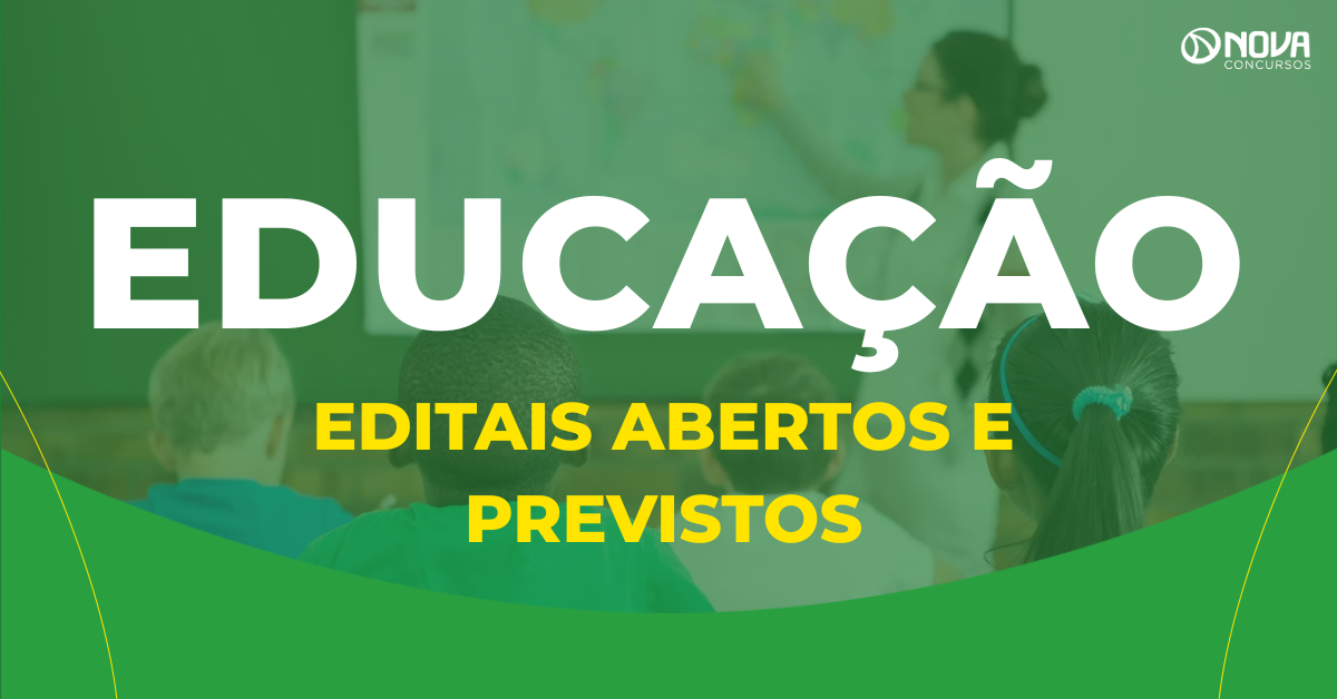 Concursos Educação: Editais abertos e previstos!