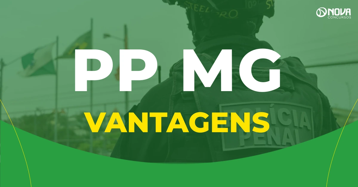 Quais são as vantagens de ser um Policial Penal MG?
