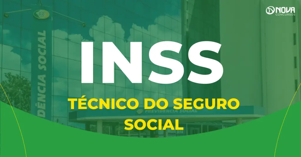 Concurso INSS Técnico do Seguro Social: Saiba tudo sobre a carreira!