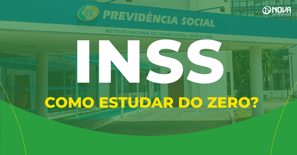 Concurso INSS nível médio: Como iniciar os estudos do zero?