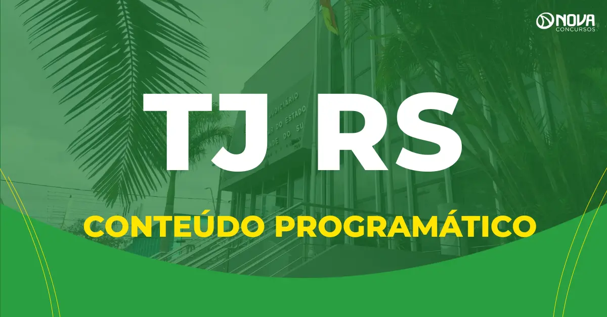 O que cai na prova TJ RS? Conteúdo completo!