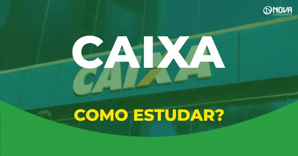 Como começar a estudar para o concurso Caixa? Novo edital previsto!