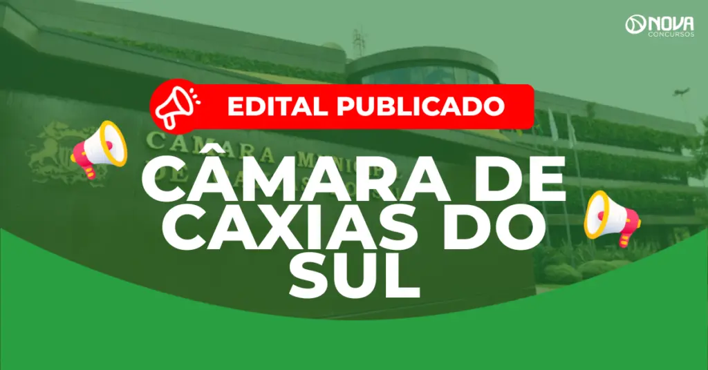 Concurso Câmara de Caxias do Sul: Edital publicado! Salário de R$9 mil!