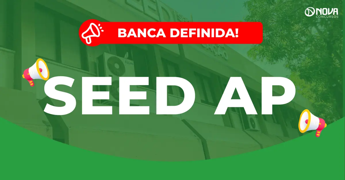 Concurso SEED AP: Banca contratada! Novos editais em 2026!