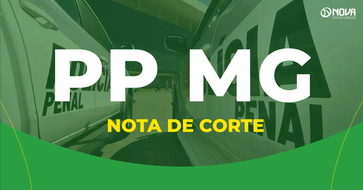 Concurso Polícia Penal MG: Qual a nota de corte?