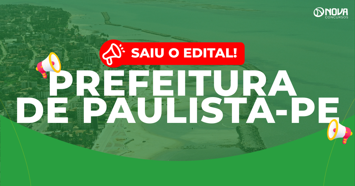 Concurso Prefeitura de Paulista-PE: Edital publicado! 120 vagas de nível médio!