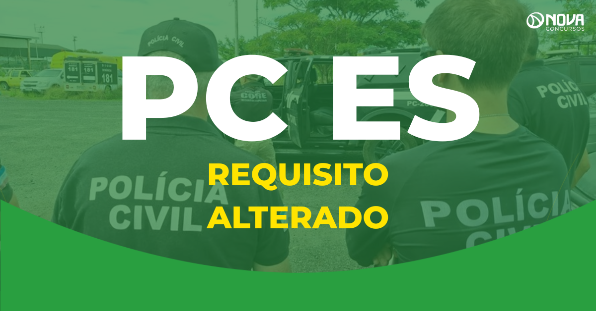Concurso PC ES: ALES altera o requisito para Oficial Investigador!