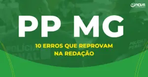 Erros que reprovam na redação da Polícia Penal MG