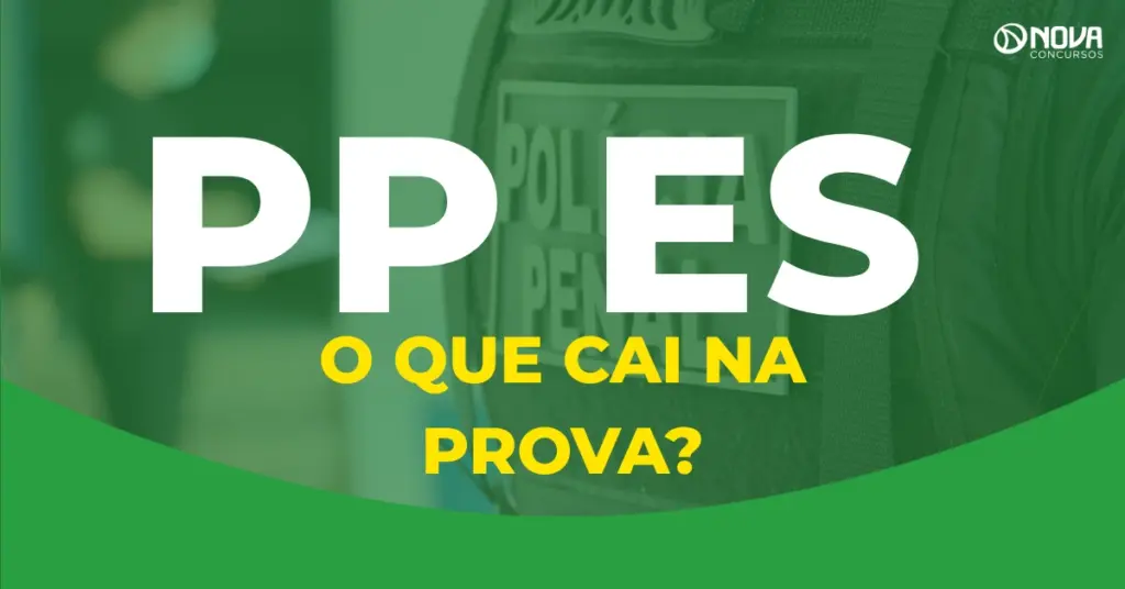 O que cai na prova Polícia Penal ES? Veja o que estudar!
