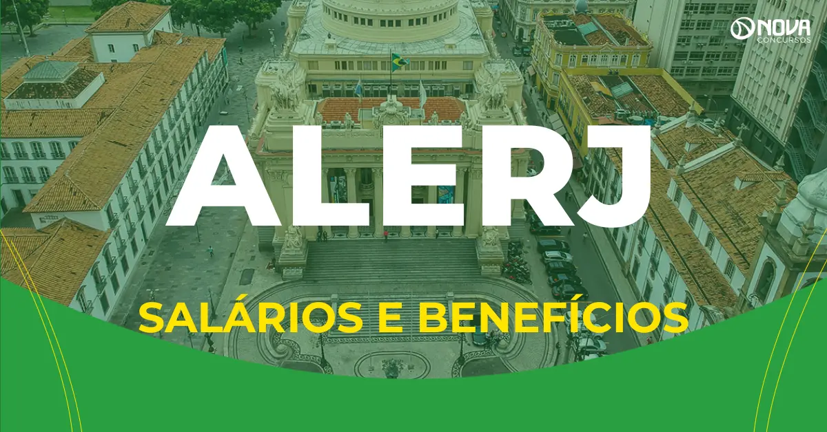 Guia de salários e benefícios da Alerj!