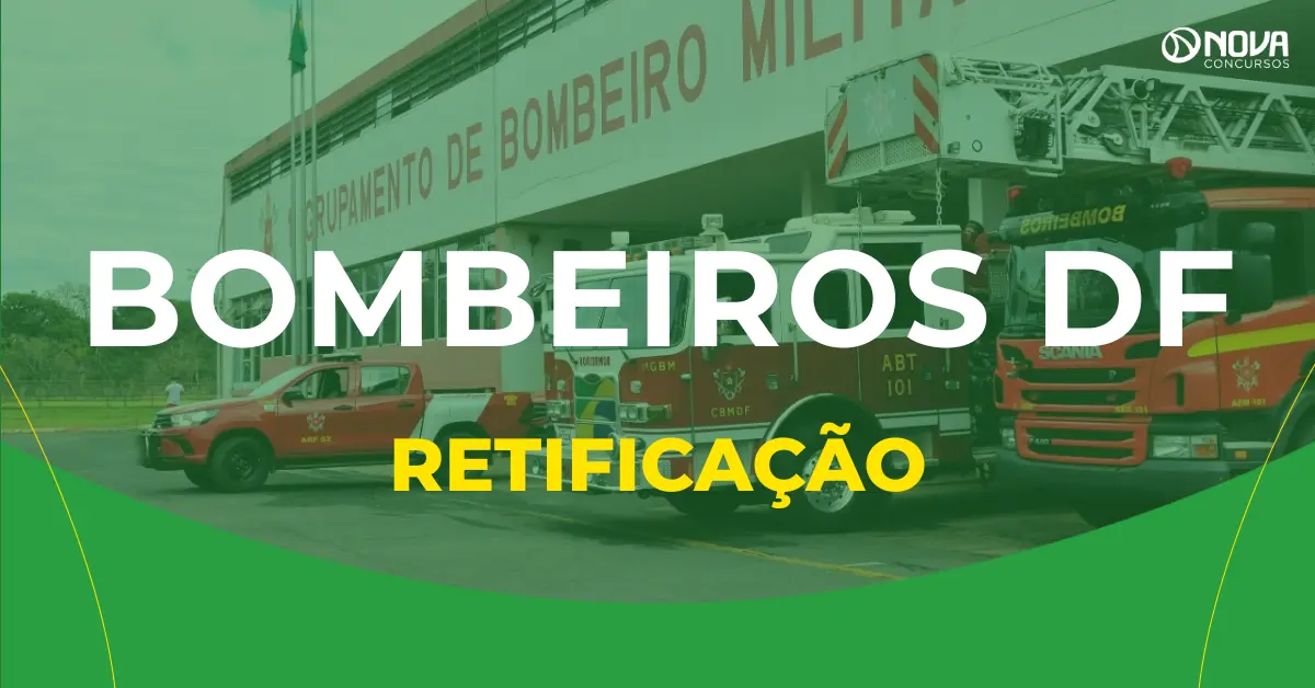 Concurso Bombeiros DF tem novo cronograma de inscrições e provas!