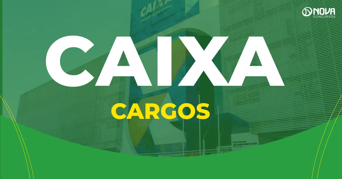 Quais serão os cargos do próximo concurso Caixa?
