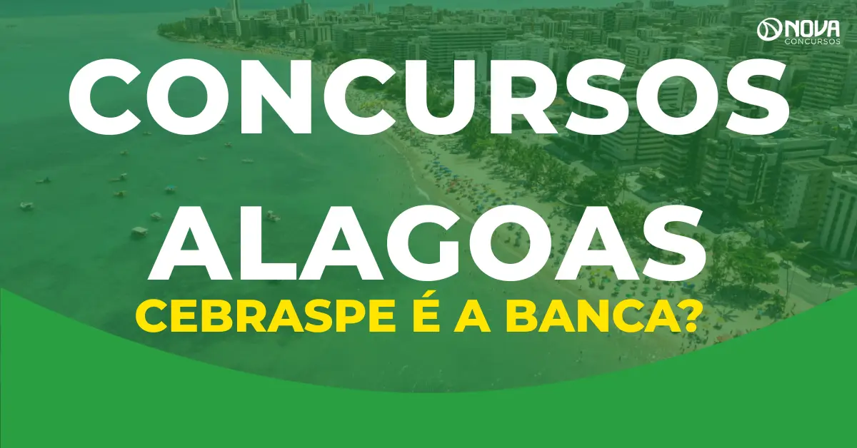 Concursos Alagoas: Cebraspe será a banca? Confira!
