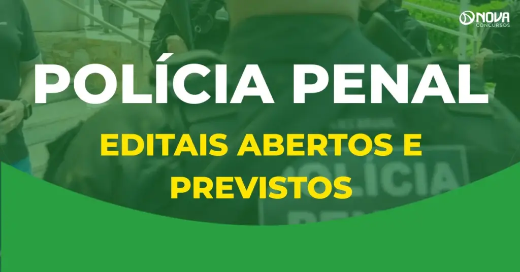 Concursos Polícia Penal 2026: editais abertos e previstos!