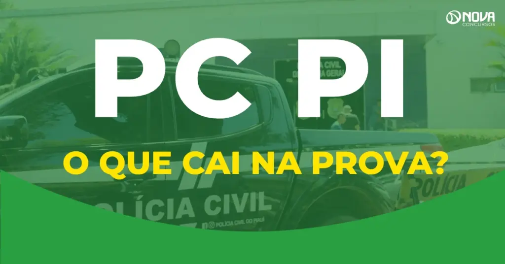 O que cai na prova PC PI? Conteúdo completo!