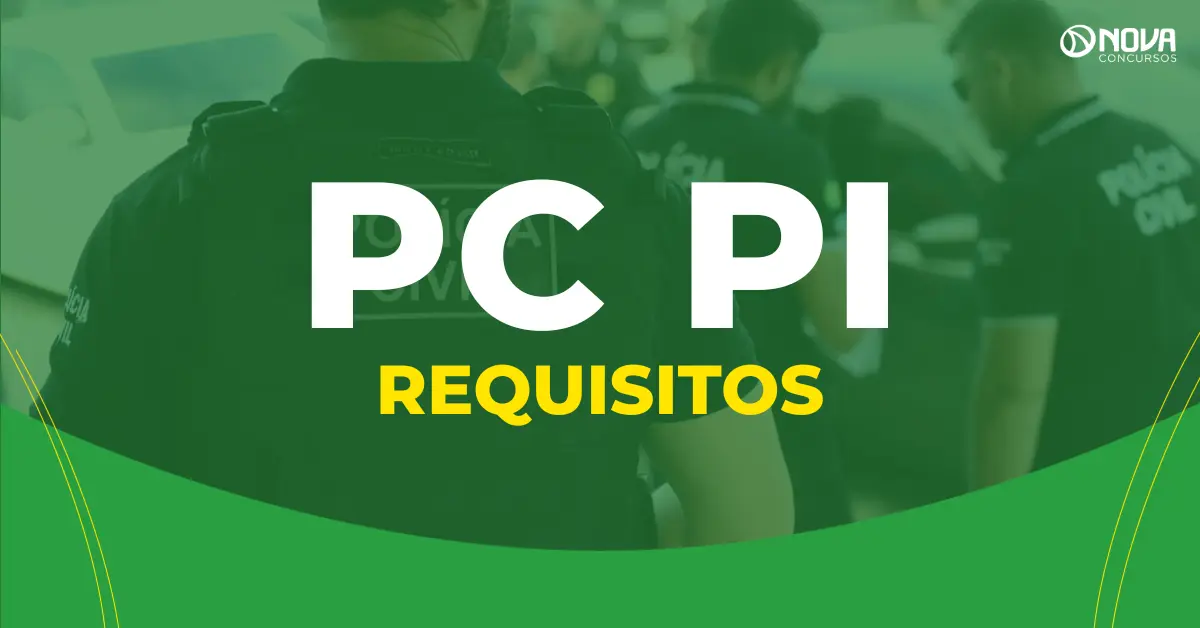 Quais os requisitos para fazer o concurso PC PI 2025?