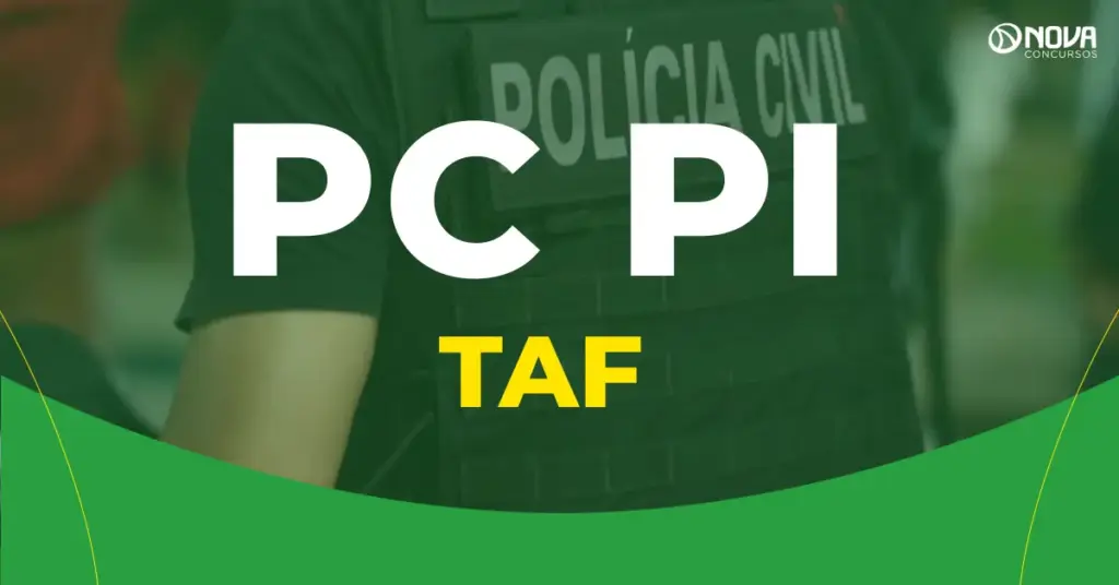Como é o TAF do concurso PC PI? Confira!