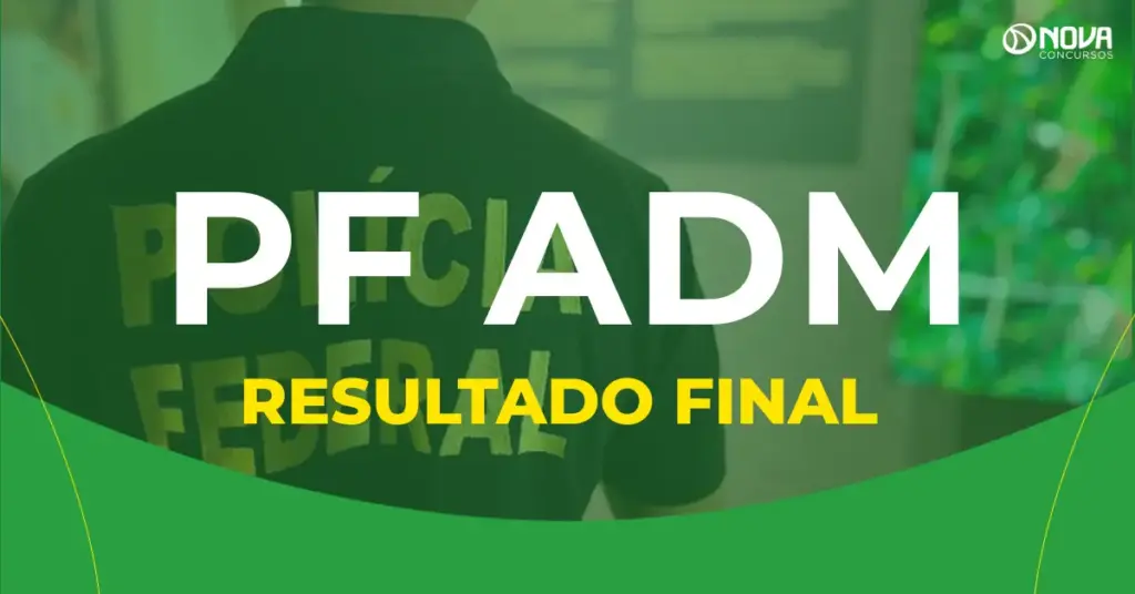 Concurso PF Administrativo tem resultado final homologado!