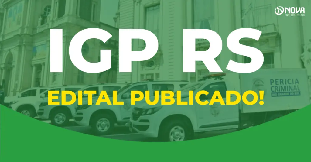 Edital IGP RS 2025 PUBLICADO! 234 vagas até R$17 mil!