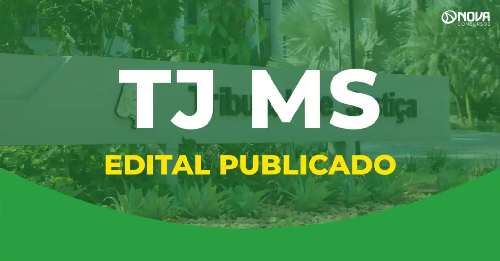 Edital TJ MS 2025 é divulgado com 360 vagas e até R$8 mil!