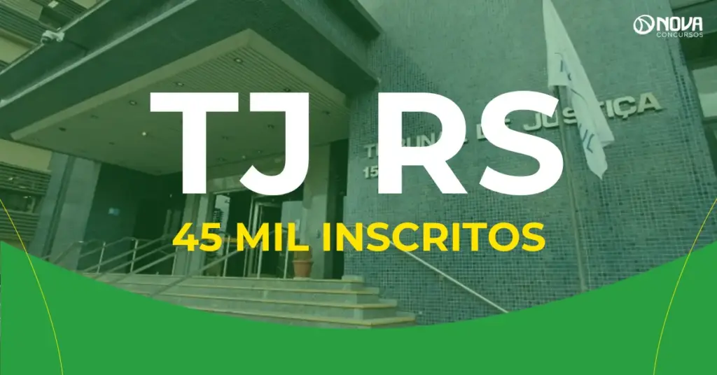 Concurso TJ RS tem mais de 45 mil inscritos! Provas em novembro!