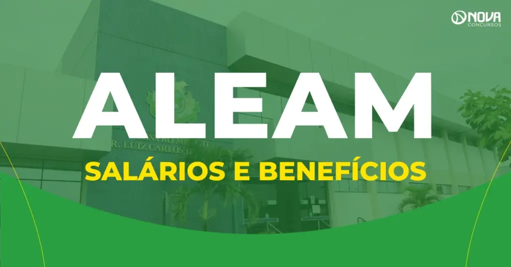 Quanto ganha um servidor da Aleam? Guia de salários e benefícios!