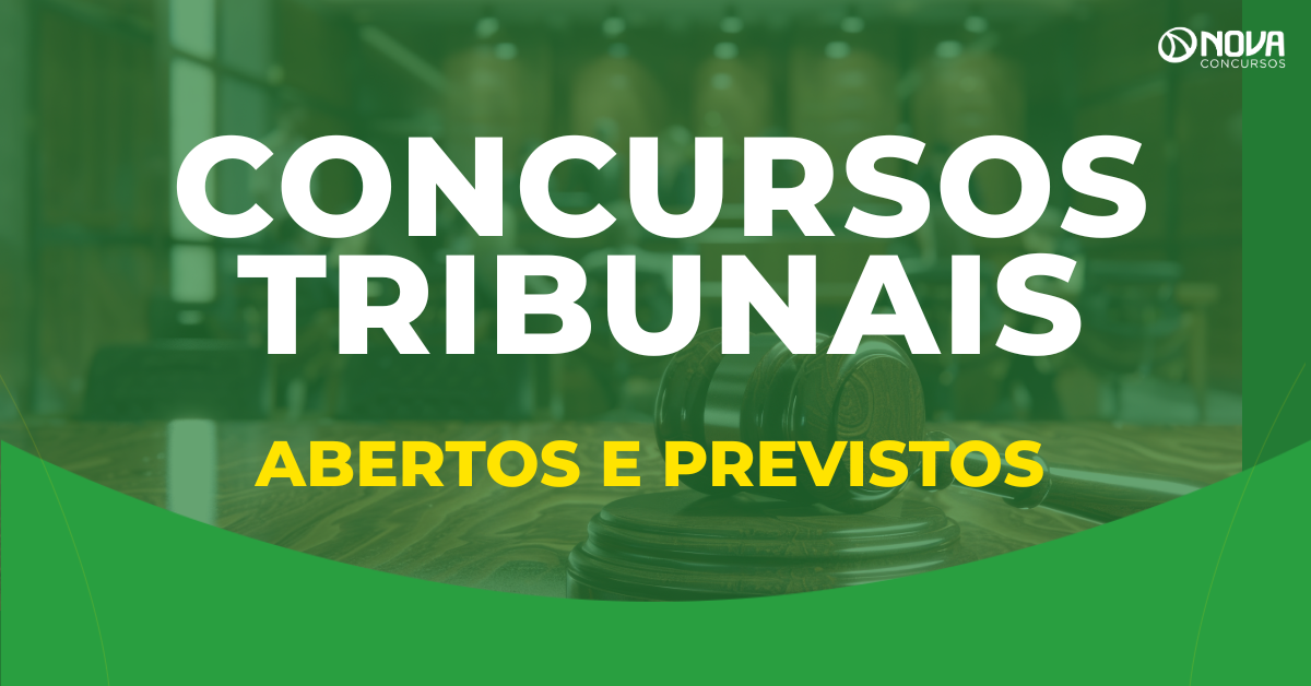 Concursos Tribunais: Editais abertos e previstos!