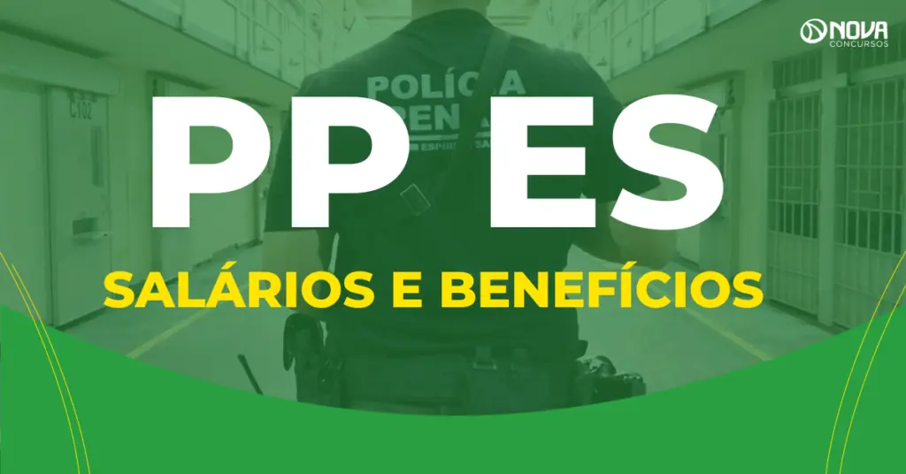 Concurso Policial Penal ES: Qual o salário do cargo?