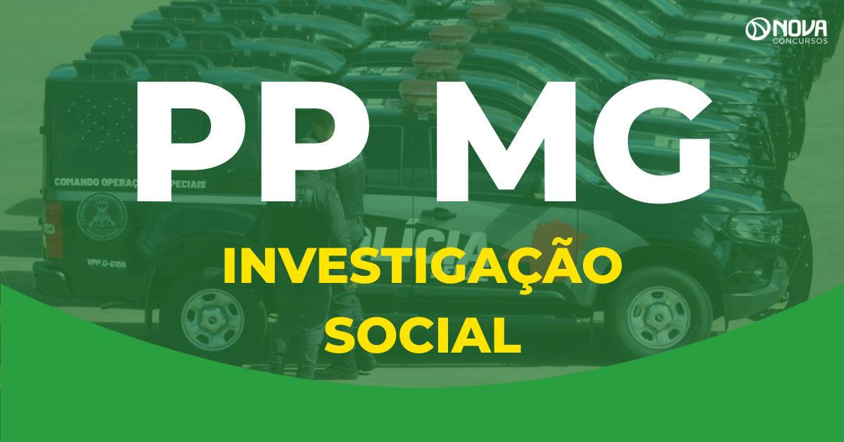 Concurso Polícia Penal MG: O que reprova na Investigação Social?