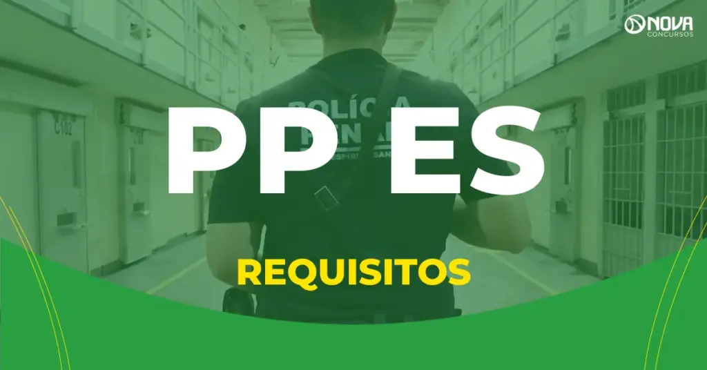 Quais os requisitos para fazer o concurso Polícia Penal ES 2025?