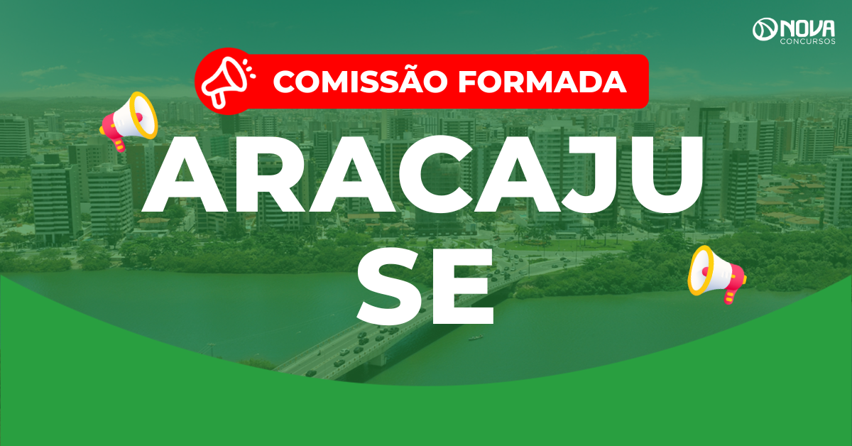 Concurso Unificado Aracaju SE: Anunciado! Comissão formada!