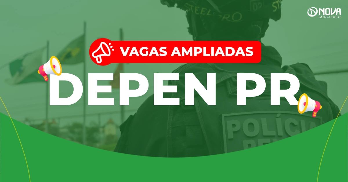 Concurso Depen PR: Oferta ampliada para 500 vagas!