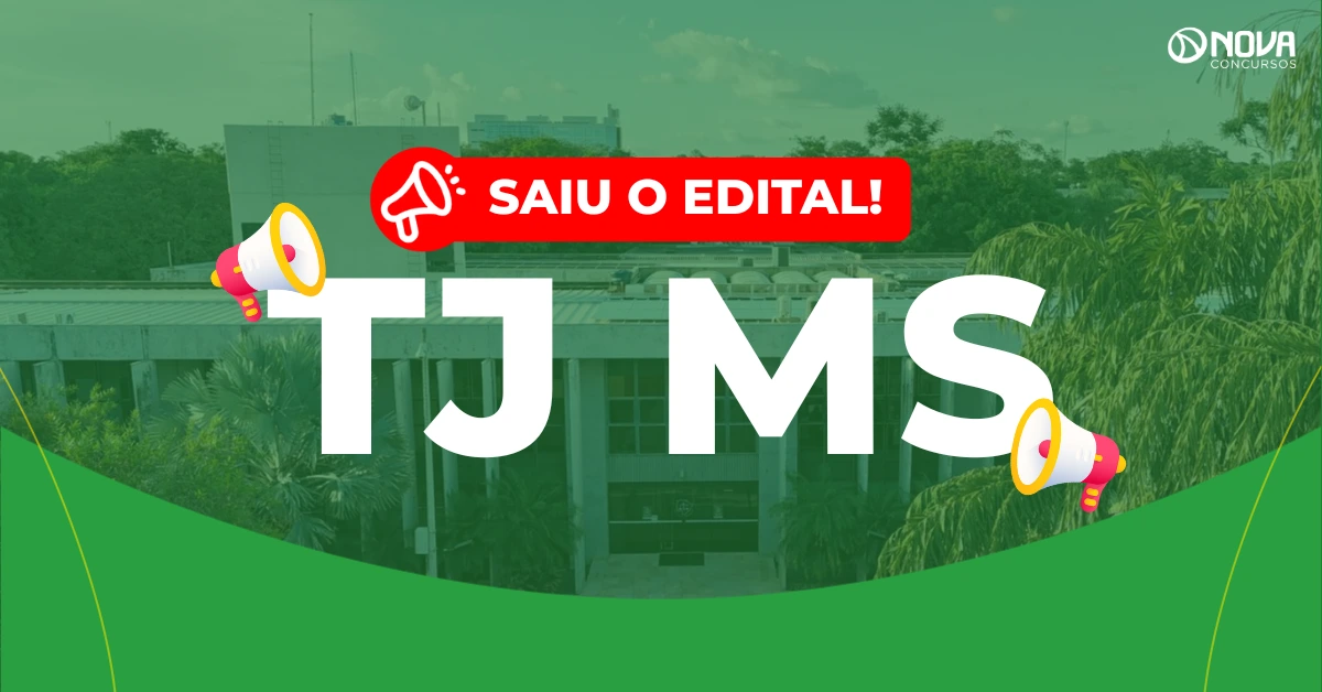 Concurso TJ MS 2025: Edital publicado! 360 vagas!