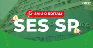 Concurso SES SP: Edital publicado! 305 vagas! 1 Imagem da Secretaria de Estado da Saúde de São Paulo com o texto “Saiu o edital! Concurso SES SP”.