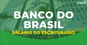 Imagem da fachada do Banco do Brasil com o texto “Banco do Brasil — Salário do Escriturário”.