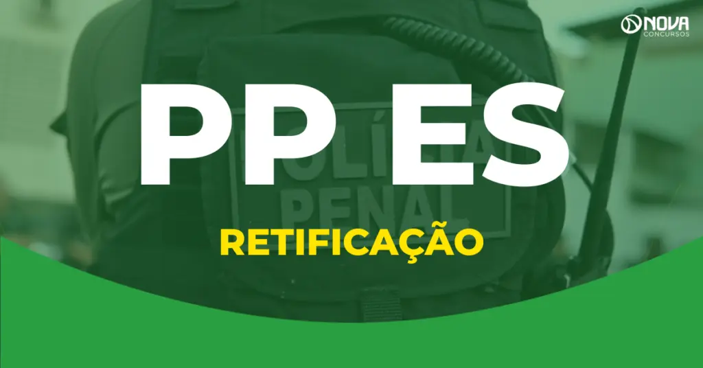 Concurso Polícia Penal ES: Retificação altera o conteúdo programático!