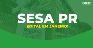 Sesa PR deve publicar novo edital com 641 vagas em janeiro!
