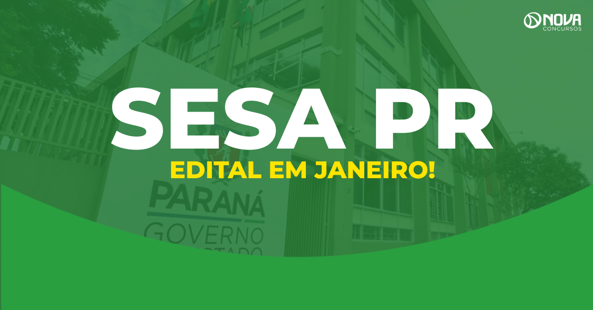 Sesa PR deve publicar novo edital com 641 vagas em janeiro!